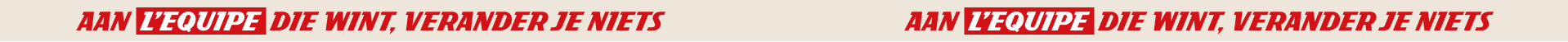 Je verandert niet van een winnend team!
