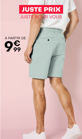 Juste prix, juste pour vous à partir de 9€99
