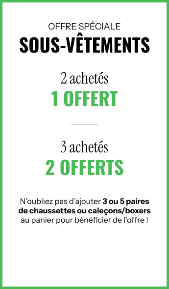 Offre spéciale sous-vêtements ! 2 achetés = 1 offert. 3 achetés = 2 offerts. Psst : N'oubliez pas d'ajouter 3 ou 5 paires de chaussettes ou boxers/caleçons au panier pour bénéficier de l'offre ! 