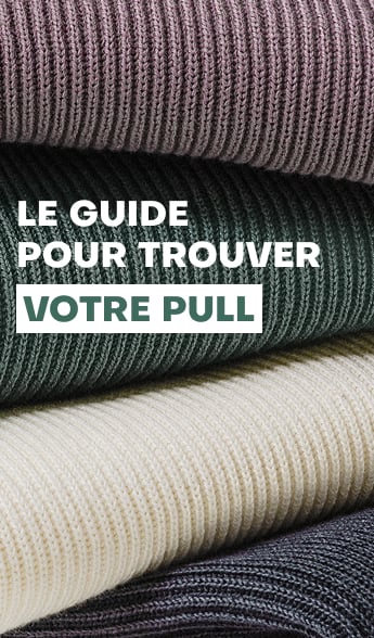 Le guide pour trouver votre pull