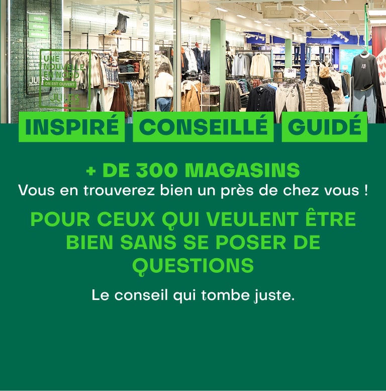 Inspiré, conseillé, guidé dans + de 300 magasins