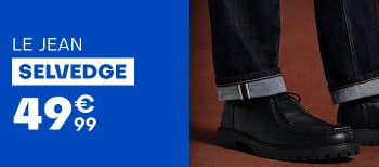 Le jean selvedge - 49€99