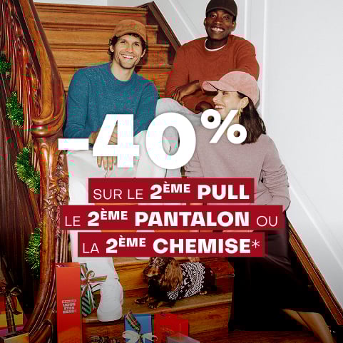 -40% sur le 2ème plull et le 2ème pantalon*