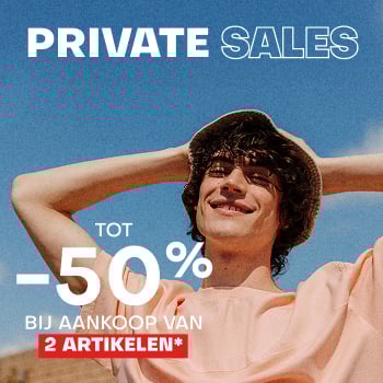 Private sales. Tot -50% bij aankoop van 2 artikelen*