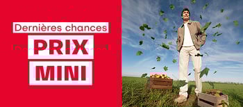 Dernières chances, prix mini