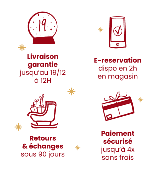 Livraison garantie jusqu'au 19/12 à 12h - E-reservation dispo en 2h magasin - Retours & échanges sous 90 jours - Paiement sécurisé jusqu'à 4x sans frais