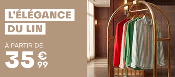 L'élégance du lin à partir de 35€99