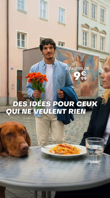 Des idées pour ceux qui ne veulent rien à partir de 9€99