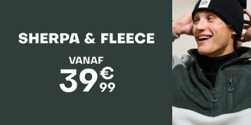 Sherpa & Fleece - Vanaf 39€99