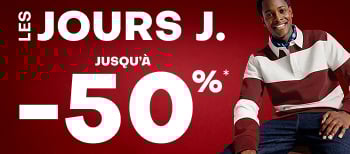 Les jours J. jusqu'à -50%*