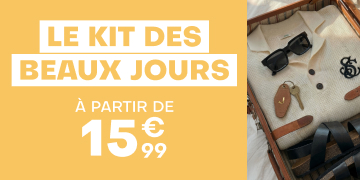Le kit beaux jours - à partir de 15€99